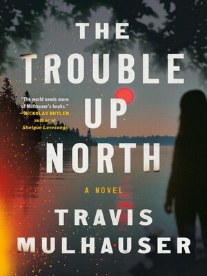 cover image of The Trouble Up North